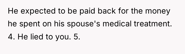 He expected to be paid back for the money he...