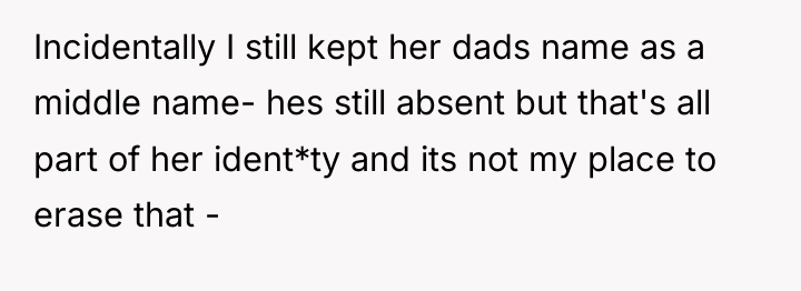 Incidentally I still kept her dads name as a middle...