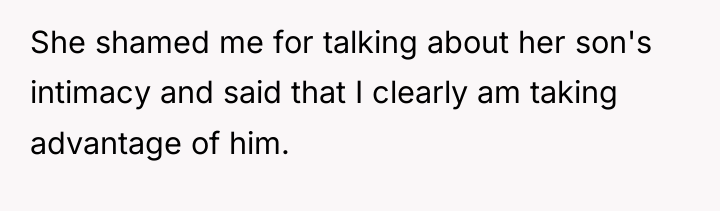 She shamed me for talking about her son's intimacy and...