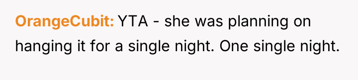 OrangeCubit YTA - she was planning on hanging it for...
