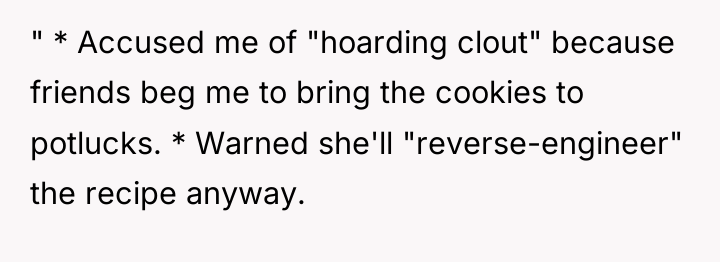 " * Accused me of "hoarding clout" because friends beg...