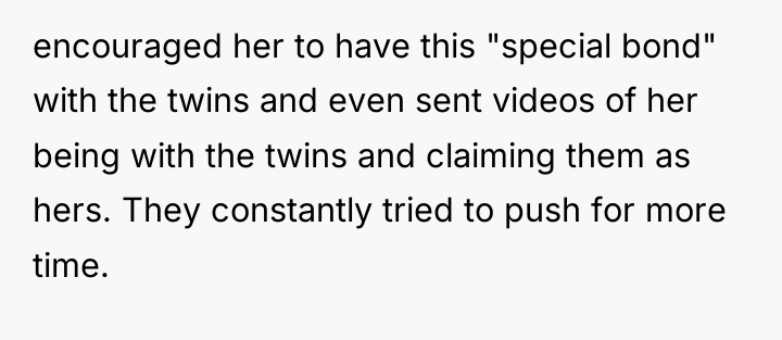 encouraged her to have this "special bond" with the twins...