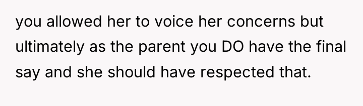 you allowed her to voice her concerns but ultimately as...