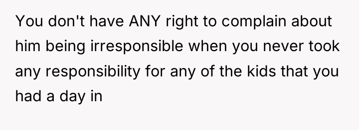 You don't have ANY right to complain about him being...