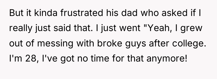 But it kinda frustrated his dad who asked if I...