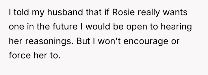 I told my husband that if Rosie really wants one...