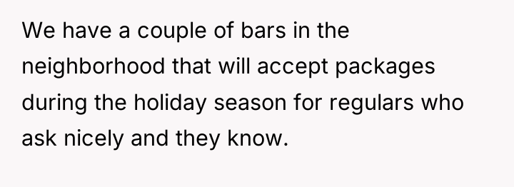We have a couple of bars in the neighborhood that...