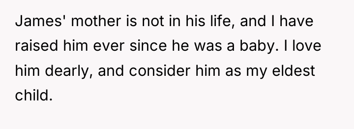 James' mother is not in his life, and I have...