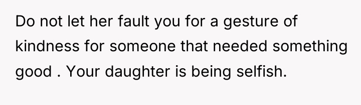 Do not let her fault you for a gesture of...