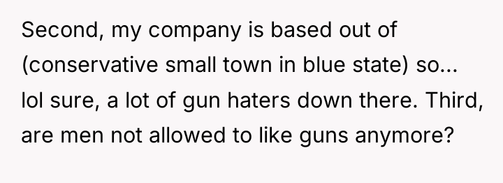 Second, my company is based out of (conservative small town...