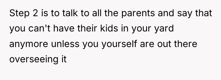 Step 2 is to talk to all the parents and...
