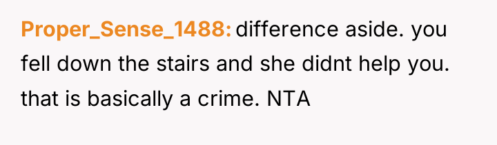 Proper_Sense_1488 difference aside. you fell down the stairs and she...