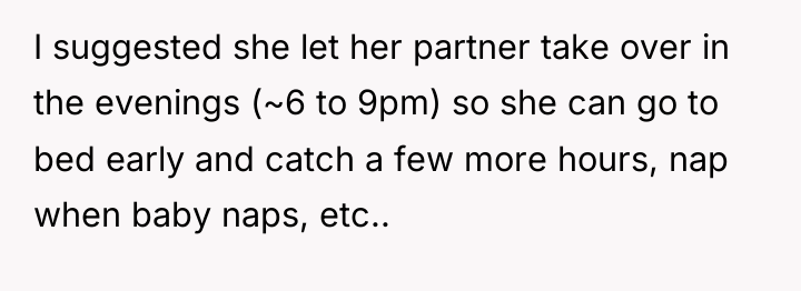 I suggested she let her partner take over in the...