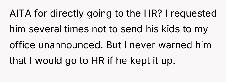AITA for directly going to the HR? I requested him...