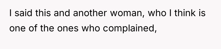 I said this and another woman, who I think is...