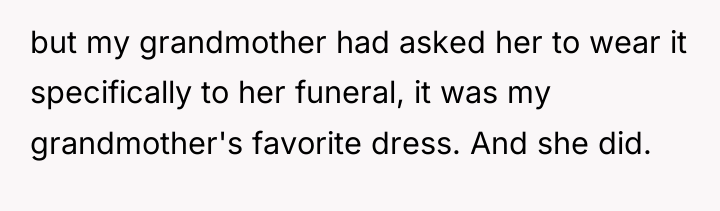 but my grandmother had asked her to wear it specifically...