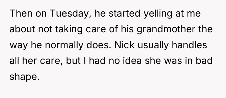 Then on Tuesday, he started yelling at me about not...