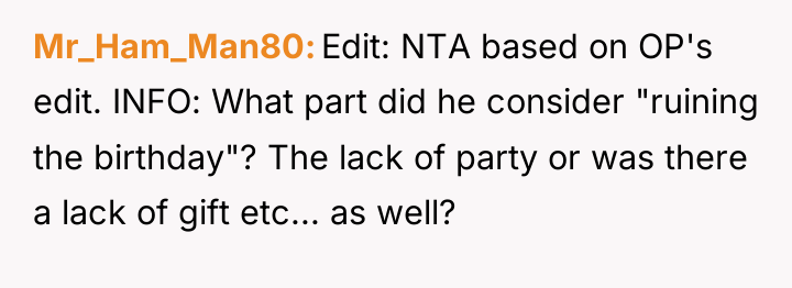 Mr_Ham_Man80 Edit: NTA based on OP's edit. INFO: What part...