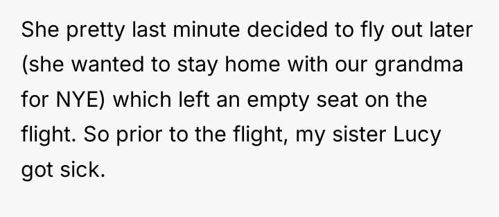 She pretty last minute decided to fly out later (she...