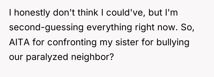 I honestly don't think I could've, but I'm second-guessing everything...
