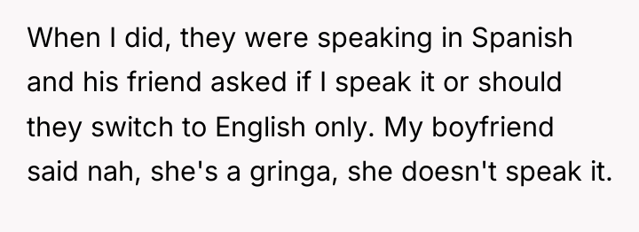 When I did, they were speaking in Spanish and his...