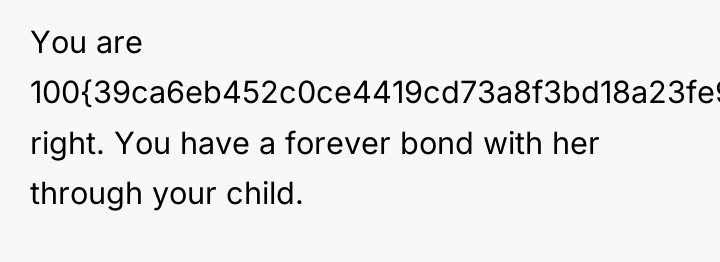 You are 100{39ca6eb452c0ce4419cd73a8f3bd18a23fe95ab4febb092bc2ab1b542eeea82f} right. You have a forever bond with...