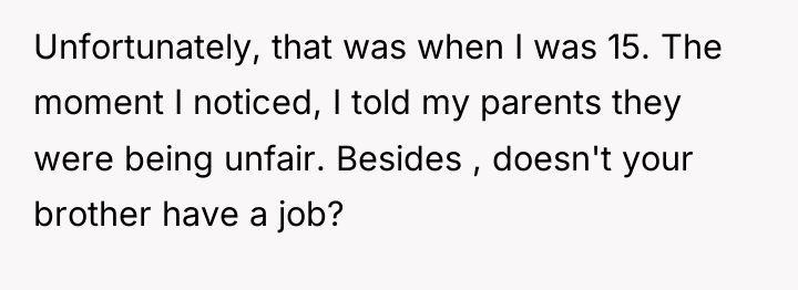 Unfortunately, that was when I was 15. The moment I...