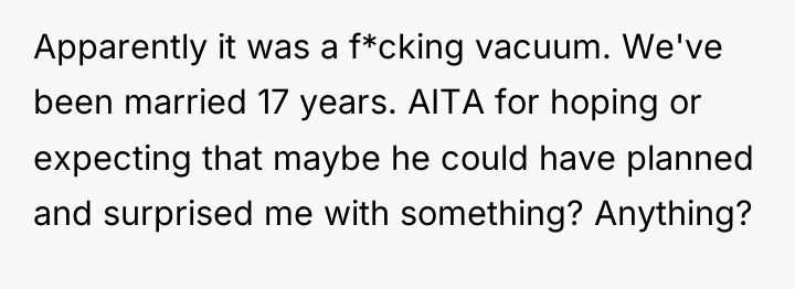 Apparently it was a f*cking vacuum. We've been married 17...