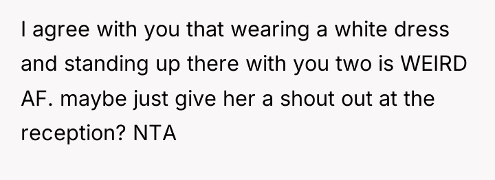 I agree with you that wearing a white dress and...