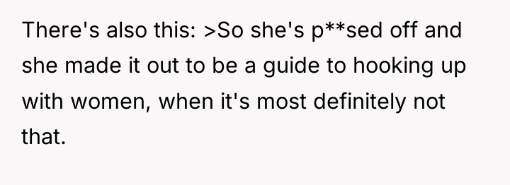 There's also this: >So she's p**sed off and she made...