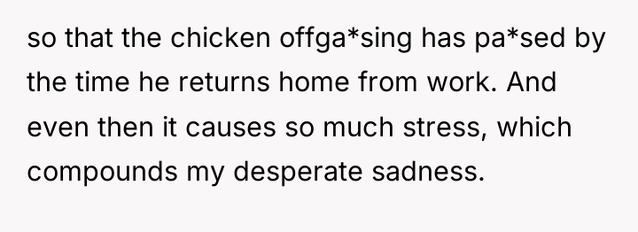 so that the chicken offga*sing has pa*sed by the time...