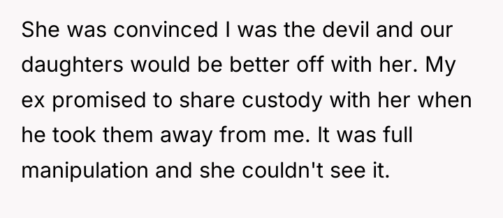 She was convinced I was the devil and our daughters...