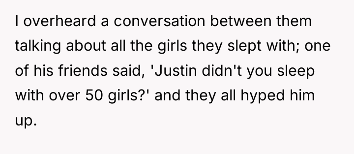 I overheard a conversation between them talking about all the...