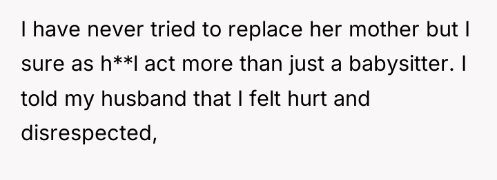 I have never tried to replace her mother but I...