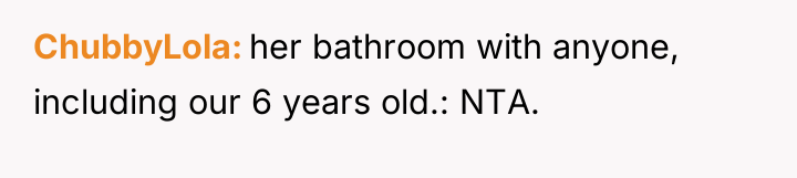 ChubbyLola her bathroom with anyone, including our 6 years old.:...