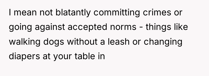 I mean not blatantly committing crimes or going against accepted...