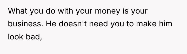 What you do with your money is your business. He...