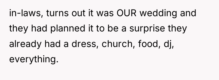 in-laws, turns out it was OUR wedding and they had...