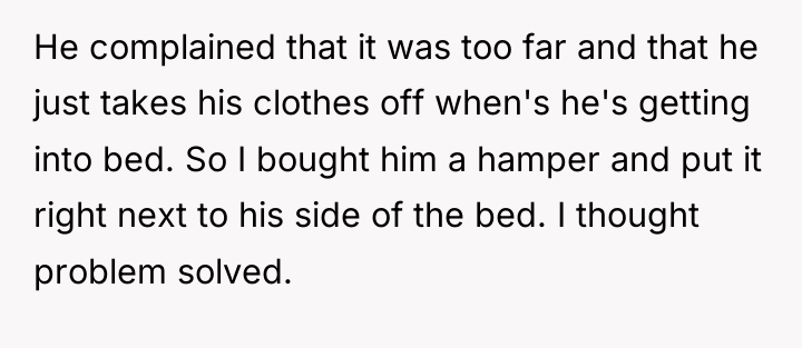 He complained that it was too far and that he...