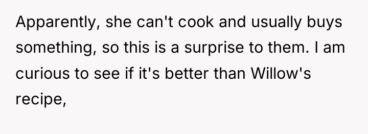 Apparently, she can't cook and usually buys something, so this...