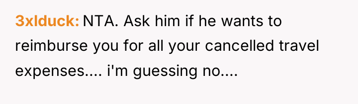 3xlduck NTA. Ask him if he wants to reimburse you...