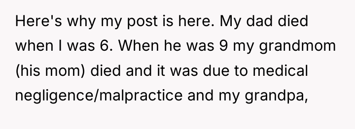Here's why my post is here. My dad died when...