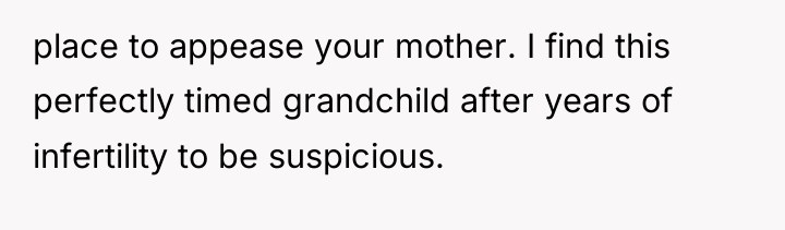 place to appease your mother. I find this perfectly timed...