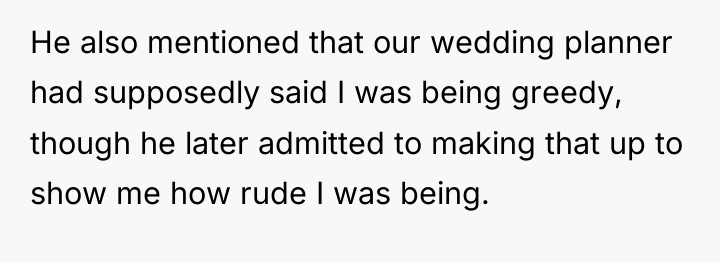He also mentioned that our wedding planner had supposedly said...