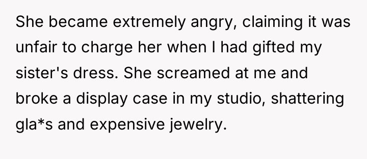 She became extremely angry, claiming it was unfair to charge...
