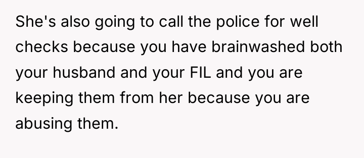 She's also going to call the police for well checks...