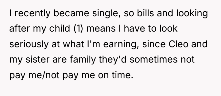 I recently became single, so bills and looking after my...