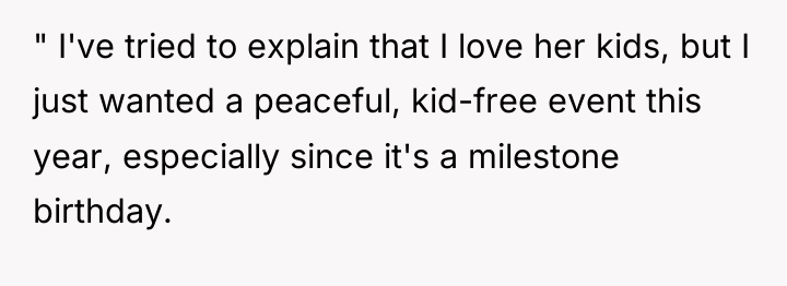 " I've tried to explain that I love her kids,...