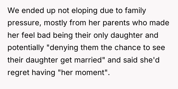 We ended up not eloping due to family pressure, mostly...