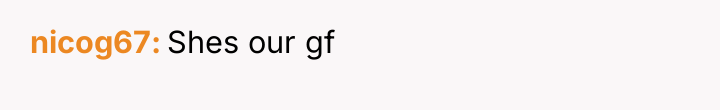 nicog67 Shes our gf